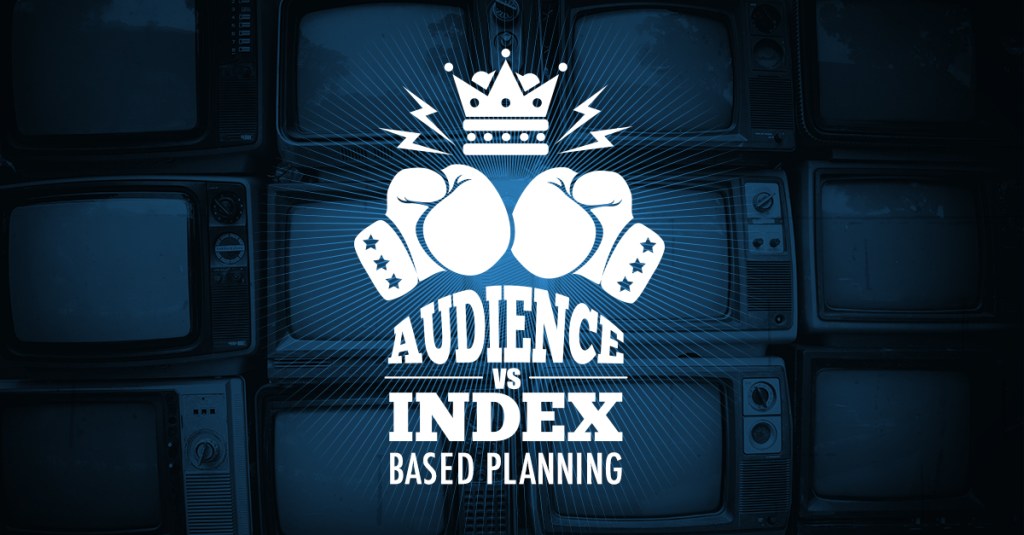 Audience-Based Planning: Advanced TV’s Most Critical Component&nbsp;Explained